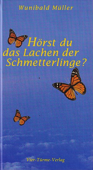 Hörst du das Lachen der Schmetterlinge?