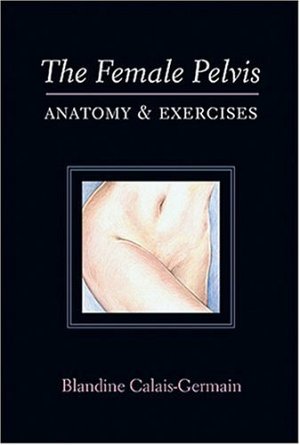 The Female Pelvis: Anatomy & Exercises