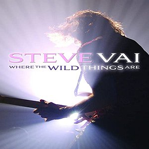 Steve Vai - Where the Wild Things Are [DVD]