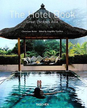 The Hotel Book - Great Escapes Asia