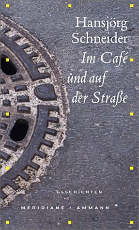 Im Café und auf der Strasse