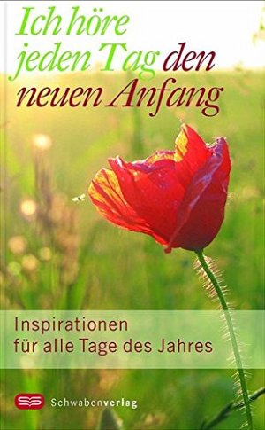 Ich höre jeden Tag den neuen Anfang