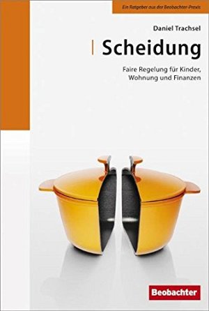 Scheidung - Faire Regelung für Kinder, Wohnung und Finanzen