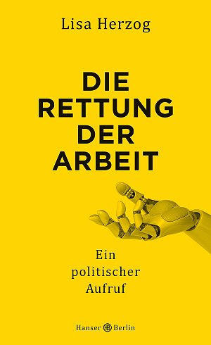Die Rettung der Arbeit - Ein politischer Aufruf