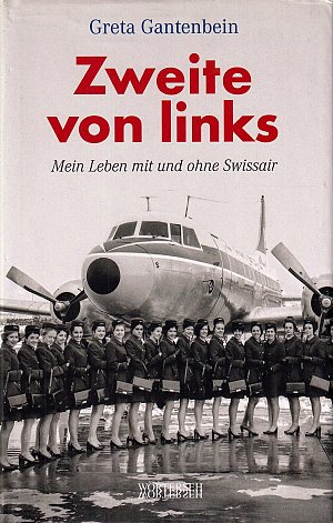 Zweite von links - Mein Leben mit und ohne Swissair