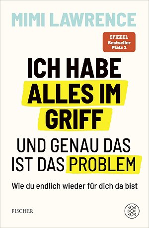 Ich habe alles im Griff – und genau das ist...