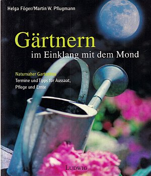 Gärtnern im Einklang mit dem Mond