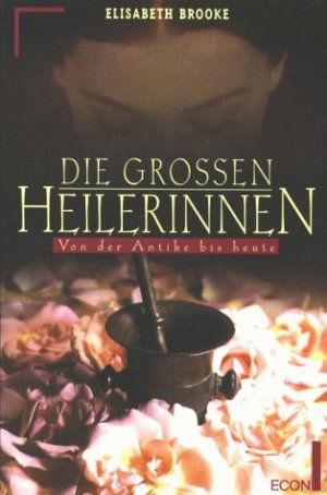 Die grossen Heilerinnen