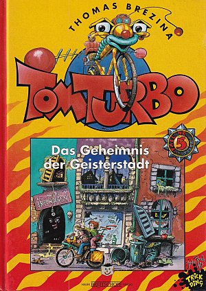 Tom Turbo - Das Geheimnis der Geisterstadt