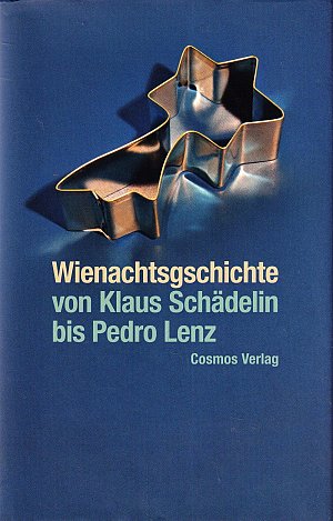 Wienachtsgschichte - von Klaus Schädelin bis Pedro Lenz