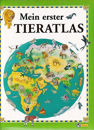 Mein erster Tieratlas