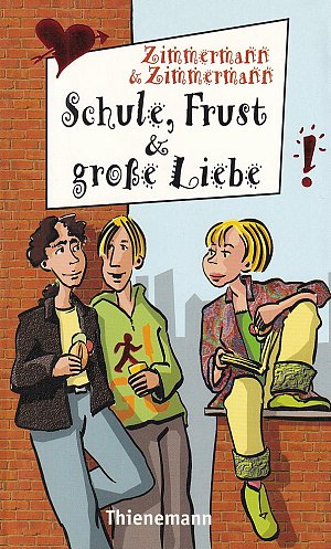 Schule, Frust und grosse Liebe