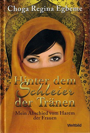 Hinter dem Schleier der Tränen / Die verbotene Oase /...