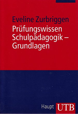 Prüfungswissen Schulpädagogik - Grundlagen