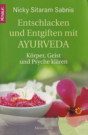 Entschlacken und Entgiften mit Ayurveda
