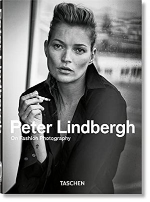 Peter Lindbergh - On Fashion Photography