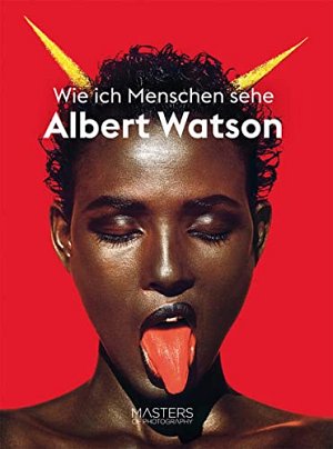 Albert Watson - Wie ich Menschen sehe
