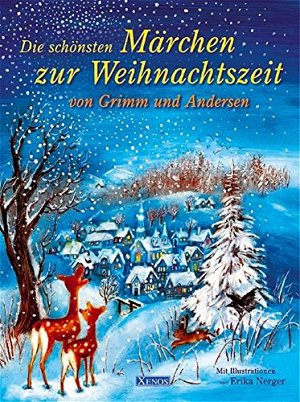 Die schönsten Märchen zur Weihnachtszeit - von Grimm und Andersen