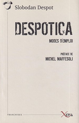 Despotica - Modes d'Emploi