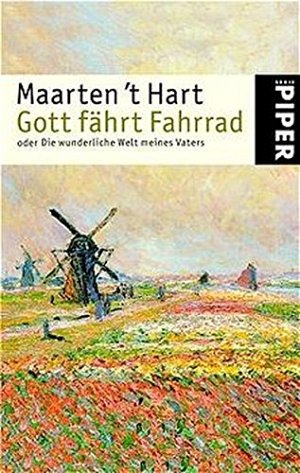 Gott fährt Fahrrad oder Die wunderliche Welt meines Vaters