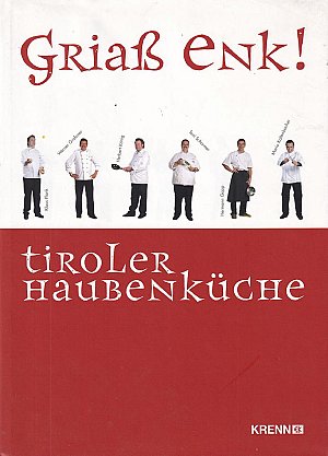 Griass enk! Tiroler Haubenküche
