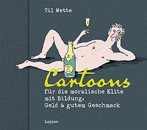 Cartoons für die moralische Elite mit Bildung, Geld & gutem...