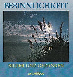 Bilder und Gedanken, Besinnlichkeit