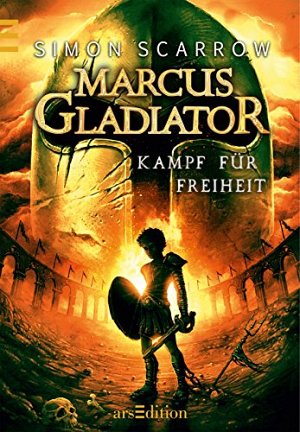 Marcus Gladiator - Kampf für Freiheit