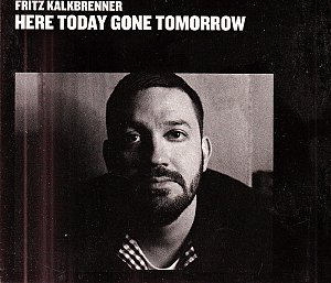 Here Today, Gone Tomorrow [CD]