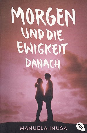 Morgen und die Ewigkeit danach