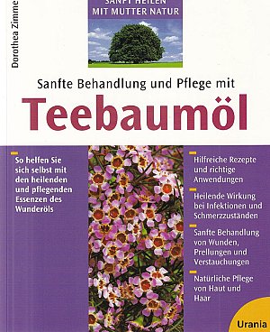 Sanfte Behandlung und Pflege mit Teebaumöl