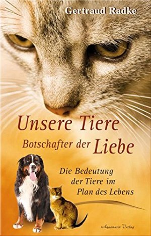 Unsere Tiere, Botschafter der Liebe