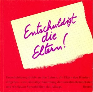 Entschuldigt die Eltern!