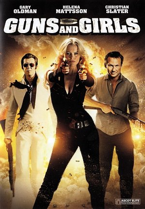 Guns and Girls [DVD]