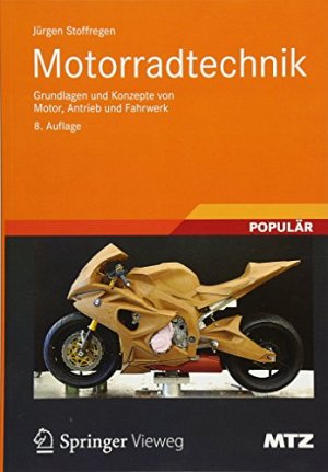 Motorradtechnik - Grundlagen und Konzepte von Motor, Antrieb und Fahrwerk