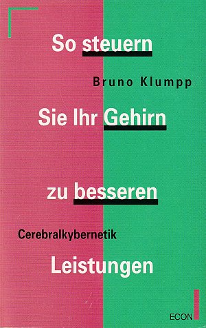 So steuern Sie Ihr Gehirn zu besseren Leistungen - Cerebralkybernetik