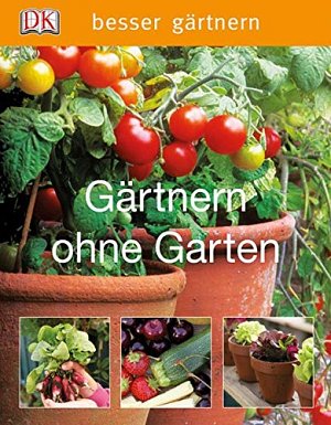 Gärtnern ohne Garten
