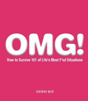 Omg! - How to Survive 101 of Lifes Most F'ed...