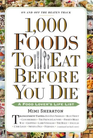 1 000 Foods to Eat Before You Die