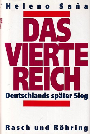 Das vierte Reich - Deutschlands später Sieg