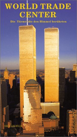 World Trade Center - Die Türme die den Himmel berührten