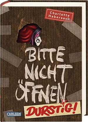 Bitte nicht öffnen 3: Durstig!