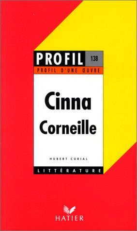 Profil d'une Oeuvre - Corneille Cinna