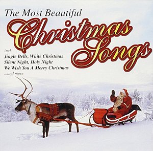 The most beautiful Christmas songs [CD]
