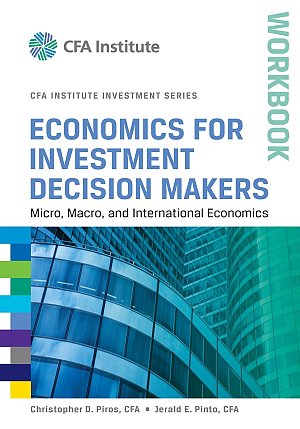Economics for Investment Decision Makers