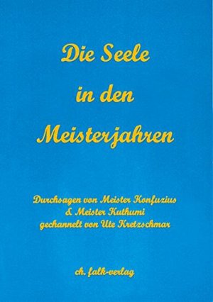 Die Seele in den Meisterjahren