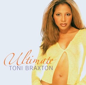 Ultimate Toni Braxton [CD]