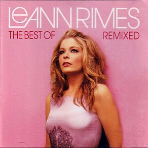 Best of Leann Rimes - Remixed [CD]
