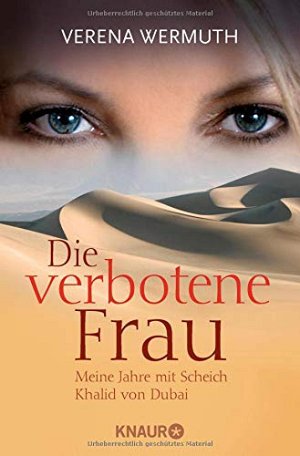 Die verbotene Frau - Meine Jahre mit Scheich Khalid von...