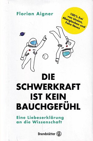 Die Schwerkraft ist kein Bauchgefühl